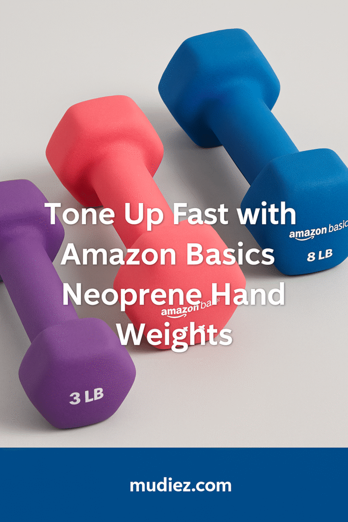 Tone Up Fast with Amazon Basics Neoprene Hand Weights