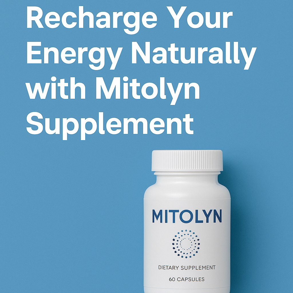 Recharge Your Energy Naturally with Mitolyn Supplement